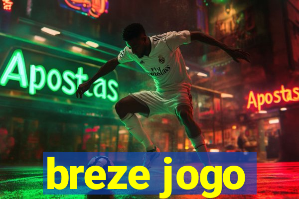 breze jogo